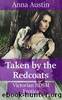 Taken By The Redcoats by Anna Austin