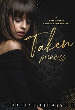 Taken Princess (A Dark Sinners College Mafia Romance Book 2) by Jaxson Kidman