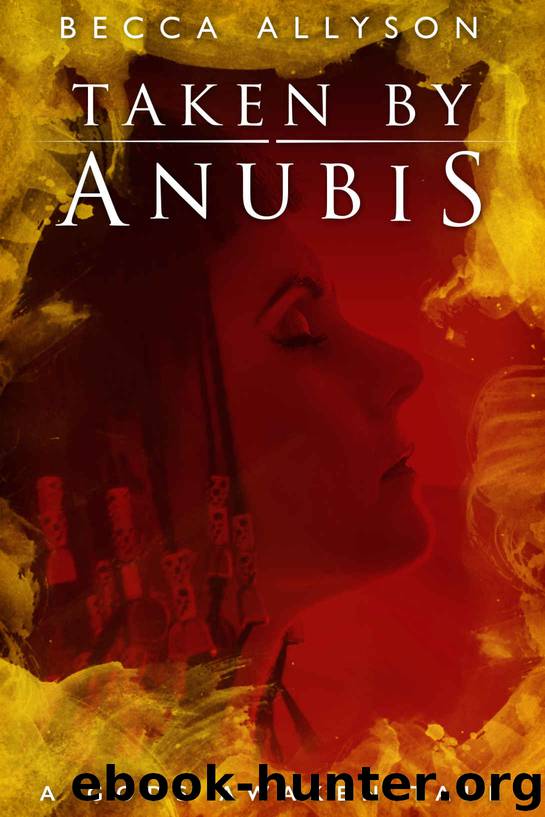 Taken by Anubis (Mythology Erotica) (Gods Awaken) by Becca Allyson