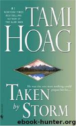 Taken by Storm by Tami Hoag