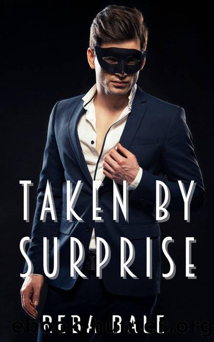 Taken by Surprise by Reba Bale