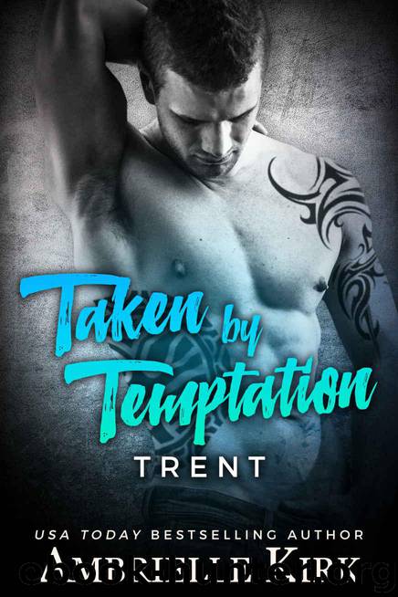 Taken by Temptation: Trent (Rugged Riders Book 2) by Kirk Ambrielle