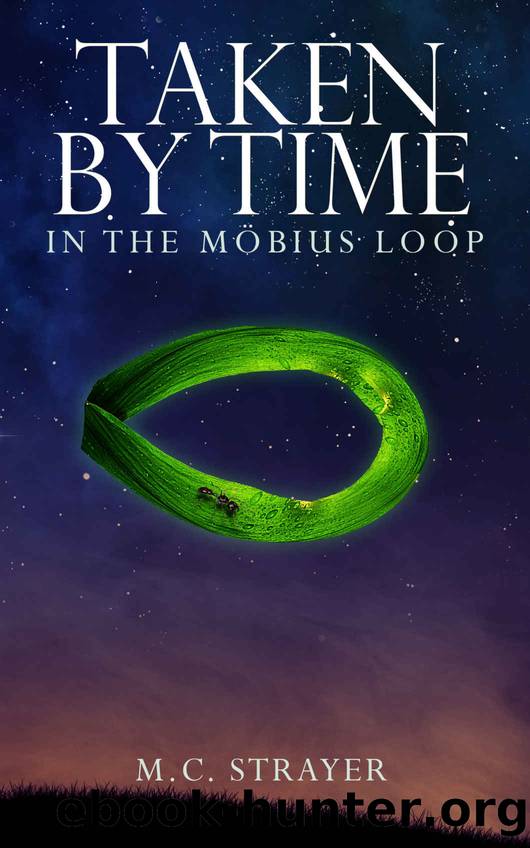 Taken by Time by M C Strayer