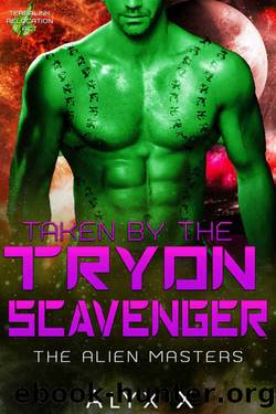 Taken by Tryon Scavenger by Alyx X