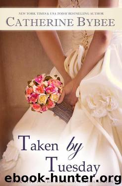 Taken by Tuesday (Weekday Brides Series)