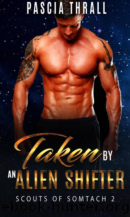 Taken by an Alien Shifter by Pascia Thrall