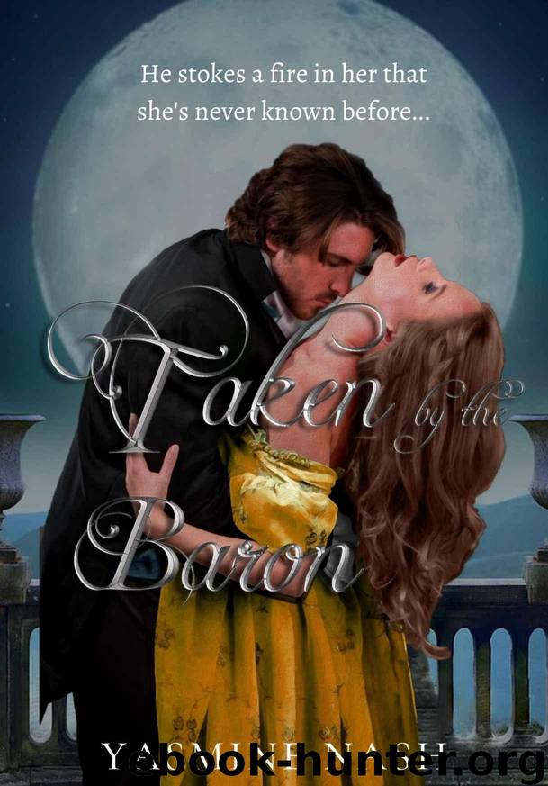 Taken by the Baron: A Novella by Nash Yasmine