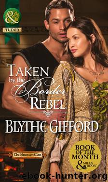 Taken by the Border Rebel by blythe gifford