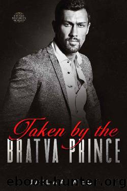 Taken by the Bratva Prince (Mafia Bad Boys: The Ismailovs Book 1) by jailaa west