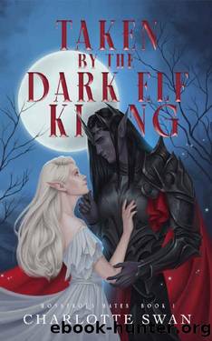 Taken by the Dark Elf King : Monstrous Mates Book One by Charlotte Swan