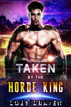 Taken by the Horde King (Horde Kings of Dakkar Book 5) by Zoey Draven
