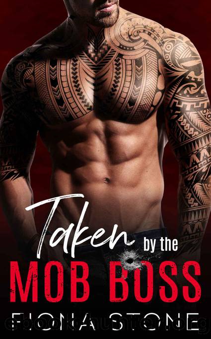 Taken by the Mob Boss: An Enemies to Lovers Mafia Romance by Fiona Stone