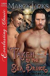 Taken by the Sea Prince [Taken by the Sea Prince 1] (Siren Publishing Everlasting Classic ManLove) by Marcy Jacks