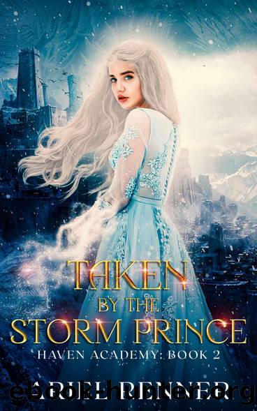 Taken by the Storm Prince: An Enemies to Lovers Fantasy Romance (Haven Academy Book 2) by Ariel Renner