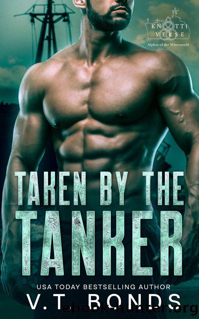 Taken by the Tanker by V.T. Bonds