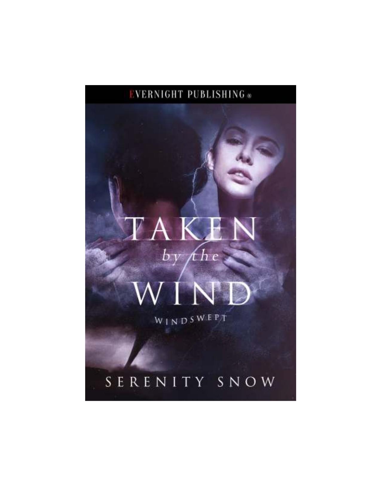 Taken by the Wind by Serenity Snow