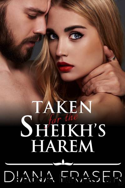 Taken for the Sheikh's Harem by Diana Fraser