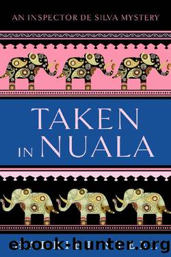 Taken in Nuala (The Inspector de Silva Mysteries Book 8) by Harriet Steel