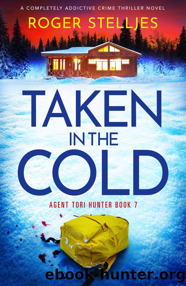 Taken in the Cold: A completely addictive crime thriller novel by Roger Stelljes