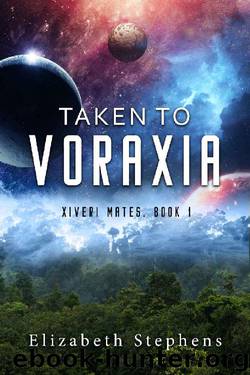 Taken to Voraxia: A SciFi Alien Romance (Xiveri Mates Book I) by Elizabeth Stephens