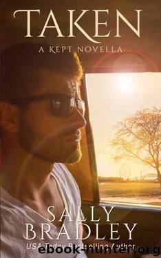 Taken: A Kept Novella by Sally Bradley