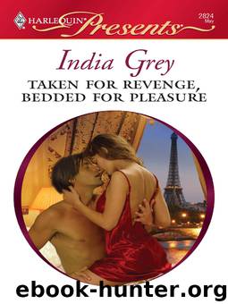 TakenforRevenge,BeddedforPleasure by India grey