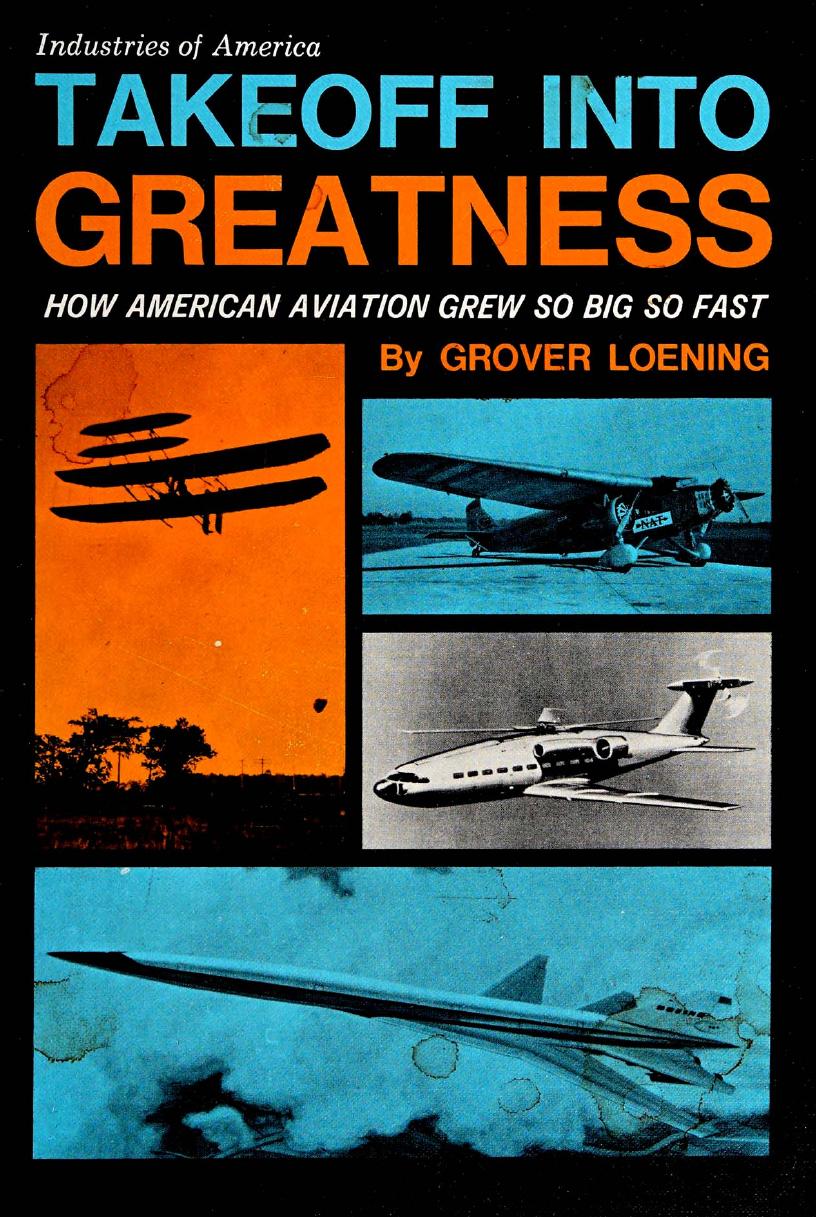 Takeoff Into Greatness: How American Aviation Grew So Big So Fast by Unknow