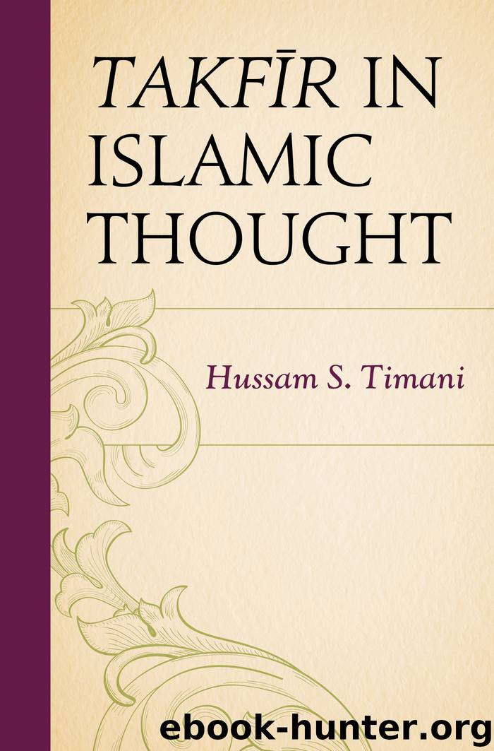 Takfir in Islamic Thought by Hussam S. Timani