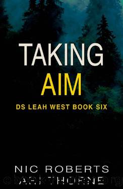 Taking Aim (DS Leah West Book 6): A fast-paced crime thriller (DS Leah West Crime Thrillers) by Nic Roberts