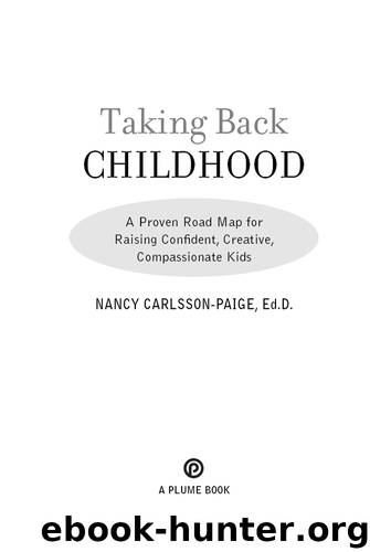 Taking Back Childhood by Nancy Carlsson-Paige
