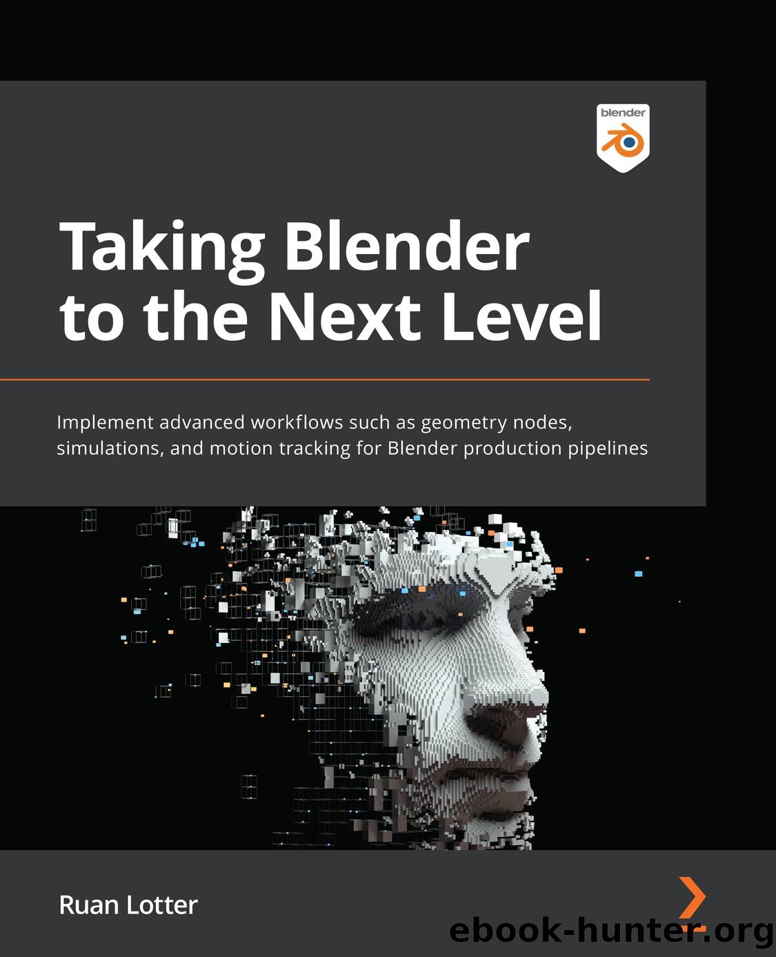 Taking Blender to the Next Level by Ruan Lotter