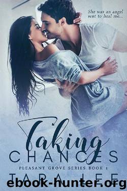 Taking Chances (Pleasant Grove Book 1) by Tara Lee