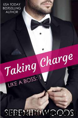 Taking Charge (Like a Boss Book 1) by Serenity Woods