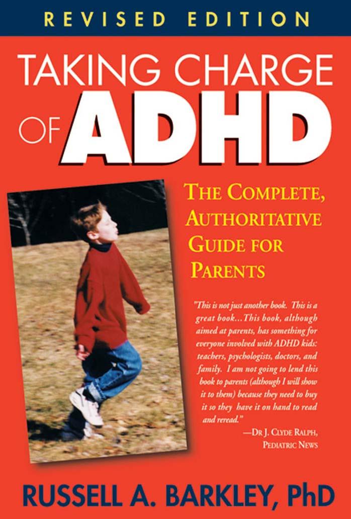 Taking Charge of ADHD, Revised Edition: The Complete, Authoritative Guide for Parents by Russell A. Barkley