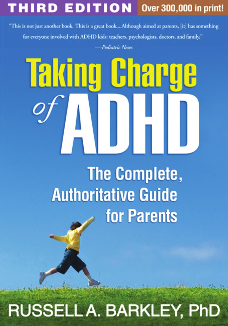 Taking Charge of ADHD: The Complete, Authoritative Guide for Parents, Third Edition by Unknow