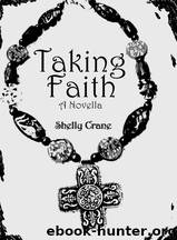 Taking Faith by Shelly Crane