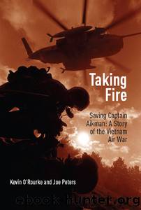 Taking Fire by Kevin O'Rourke Joe Peters