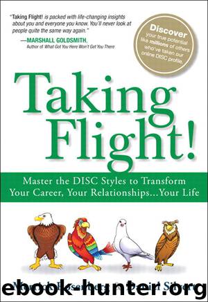 Taking Flight!: Master the DISC Styles to Transform Your Career, Your Relationships.Your Life by Merrick Rosenberg & Daniel Silvert