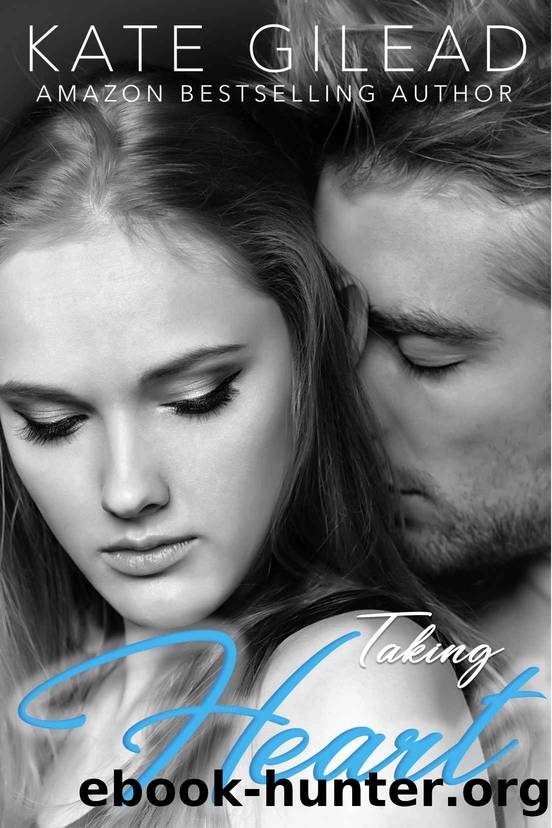Taking Heart by Kate Gilead