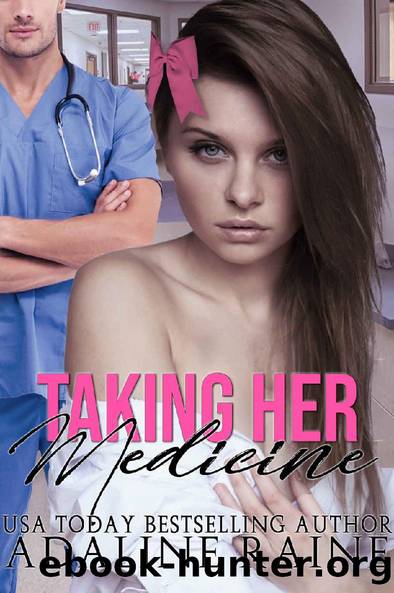 Taking Her Medicine by Adaline Raine