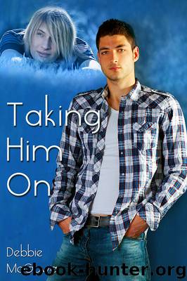 Taking Him On by Debbie McGowan