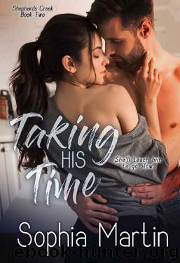 Taking His Time (Shepherd's Creek Book 2) by Sophia Martin