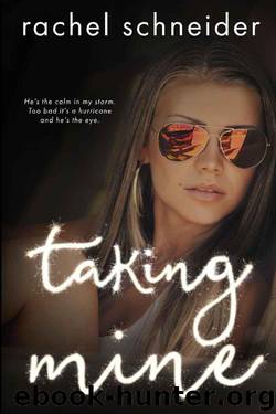 Taking Mine by Schneider Rachel