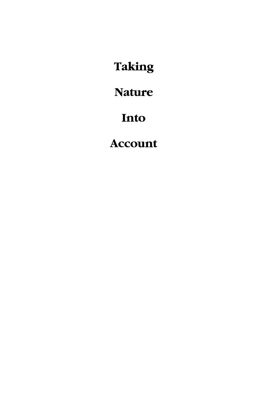 Taking Nature Into Account: A Report to the Club of Rome Toward a Sustainable National Income by Wouter Van Dieren (auth.) Wouter Van Dieren (eds.)