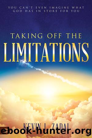 Taking Off the Limitations by Kevin Zadai