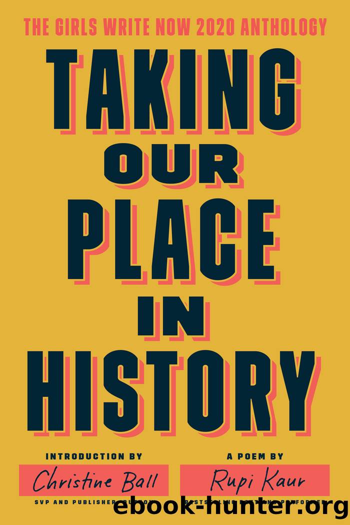 Taking Our Place in History by Girls Write Now