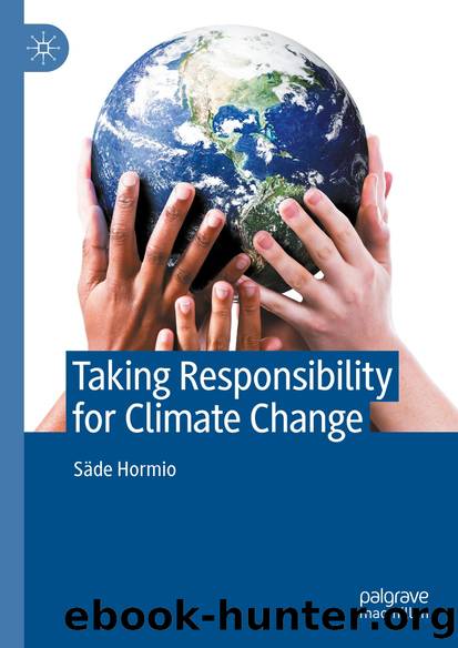 Taking Responsibility for Climate Change by Säde Hormio
