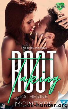 Taking Root (The Eros Tales Book 1) by Katherine McIntyre