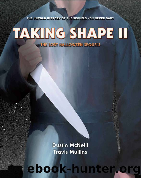 Taking Shape II: The Lost Halloween Sequels by Dustin McNeill & Travis Mullins