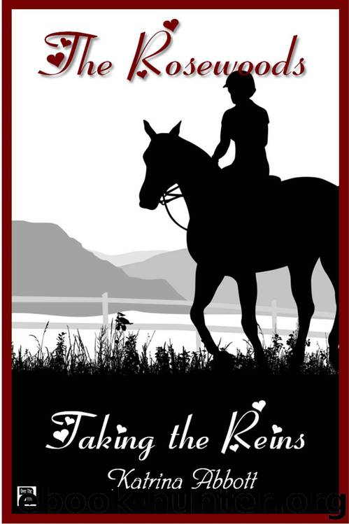 Taking The Reins (The Rosewoods Book 1) by Katrina Abbott